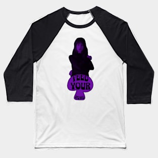 Feed Your Head (In Trippy Black and Purple) Baseball T-Shirt